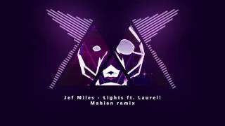 Jef Miles - Lights ft. Laurell (Mahian remix)