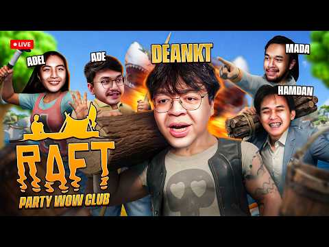 AKU MAU RAFT AKU MAU RAFT - KAPAL WOW CLUB KEMBALI BERLAYAR !! RAFT #2