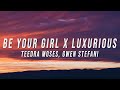 Teedra Moses Gwen Stefani Be Your Girl X Luxurious TikTok Mashup Lyrics