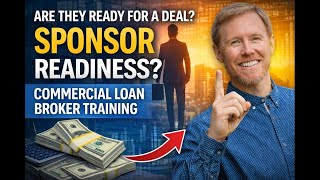 Sponsor Readiness: Commercial Loan Broker Training