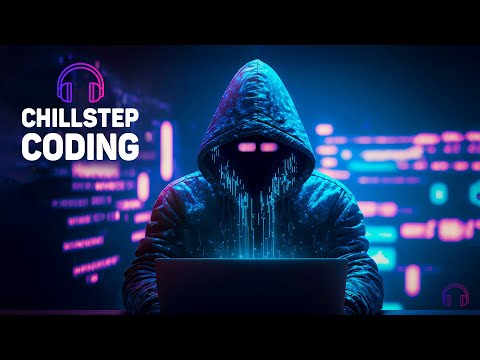 Chillstep Music for Programming / Cyber / Coding — Future Garage Mix