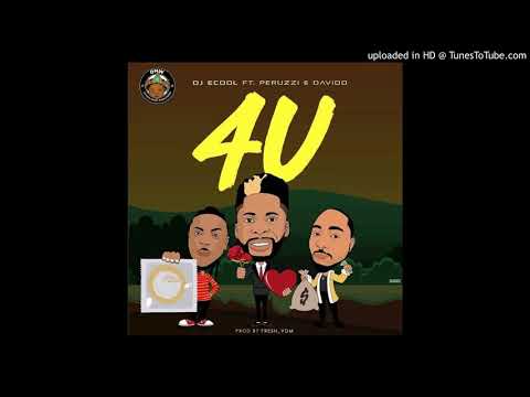 DJ ECool feat Peruzzi  Davido - 4U [www.donodasnovidades40.blogspot.com]