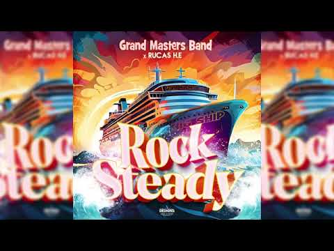 Grand Masters Band X Rucas H.E -Rock Steady (BIG SHIP)-Wilders 2026🇰🇳