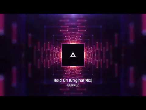 Gommez - Hold On (Original Mix)