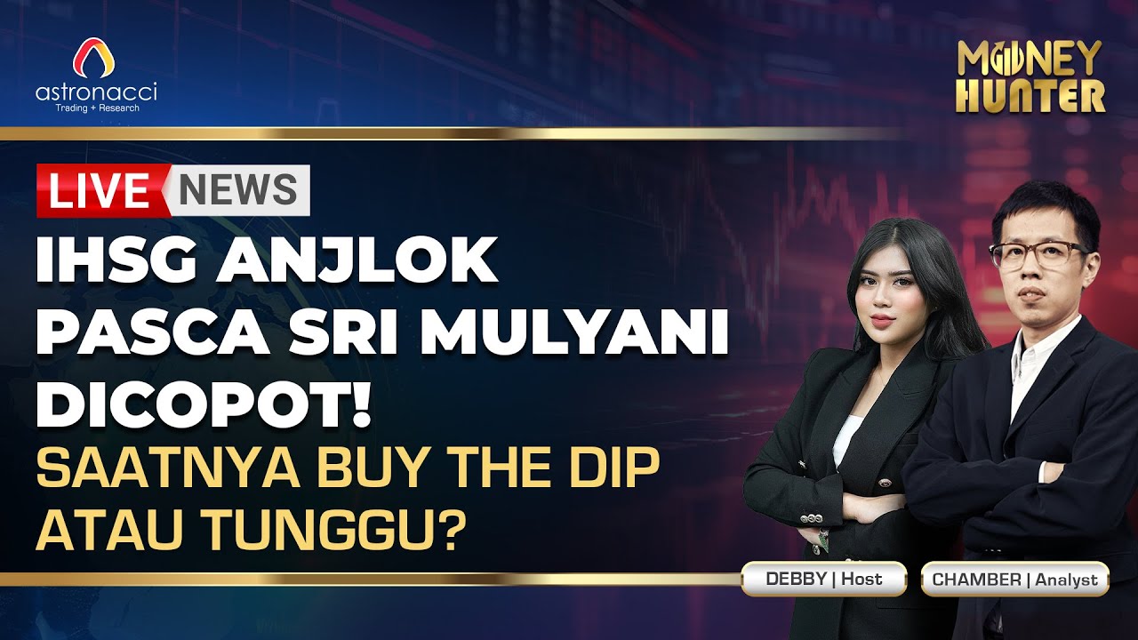 Sri Mulyani Out, IHSG Langsung Drop! Saham Apa yang Masih Menarik? Simak Analisanya di Sini