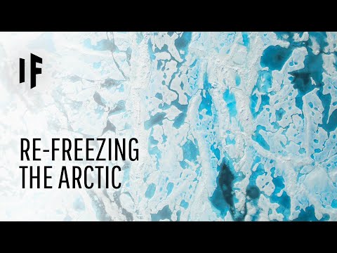 もしも北極を再凍結させることができたら？ (What If We Could Refreeze the Arctic?)