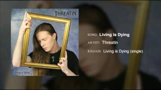 Threatin - Living is Dying