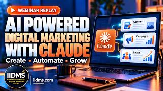 AI-Powered Digital Marketing with Claude AI | Full Webinar