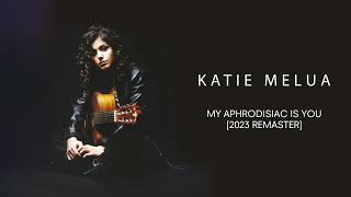 Katie Melua - My Aphrodisiac Is You (2023 Remaster) (Official Audio)