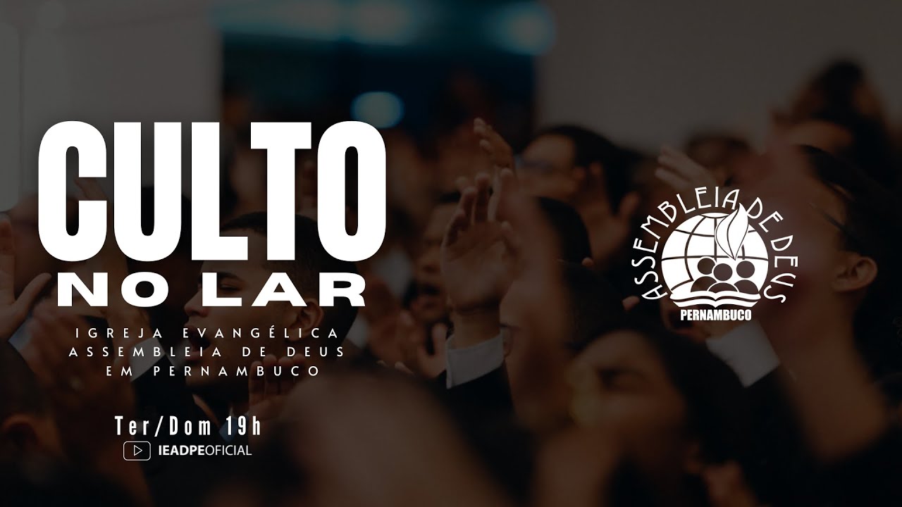AO VIVO - CULTO NO LAR IEADPE 06/11/2024