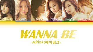 Apink (에이핑크) - Wanna Be | Color Coded Lyrics [Han/Rom/Eng]