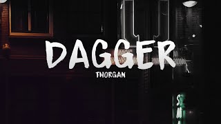 Thorgan - Dagger ft. 12AM (Lyrics)