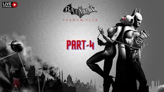 BATMAN ARKHAM CITY GOTY EDITION GAMEPLAY WALKTHROUGH PART-4 | LIVE🔴2023