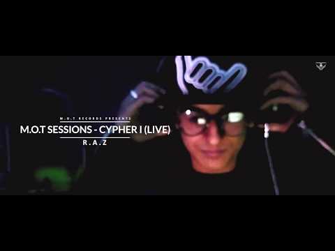 RAZ - CYPHER I | M.O.T Sessions - Episode I | Official Music Video