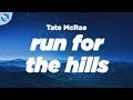 Tate McRae Run For The Hills Clean Lyrics