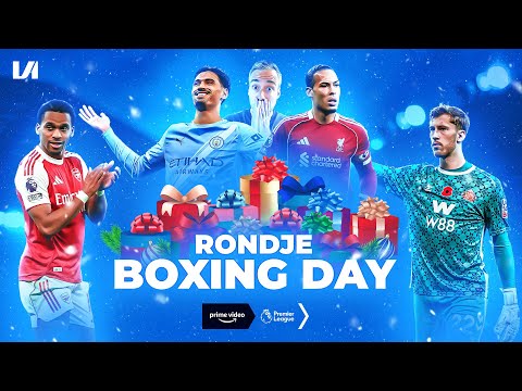 'De Premier League is de beste competitie ter wereld' | Rondje Boxing Day