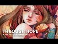 Through Hope Watercolor Timelapse By Margaret Morales