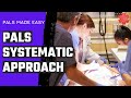 Pediatric Advanced Life Support (PALS) Systematic Approach