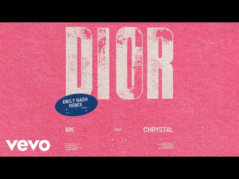 MK, Chrystal - Dior (Emily Nash Remix - Official Audio)