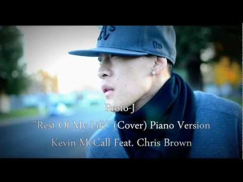 Proto-J - "Rest Of My Life" (COVER) Kevin McCall Feat. Chris Brown (Piano Candle Light)