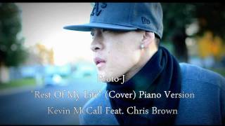 Proto-J - &quot;Rest Of My Life&quot; (COVER) Kevin McCall Feat. Chris Brown (Piano Candle Light)