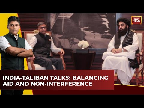 India's Engagement with Taliban: 'Der aye, Durust aye' Approach Vital for Afghanistan | India Today