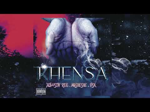Khensa  Xclusiv Djz x Masheshe  DSK Official Audio