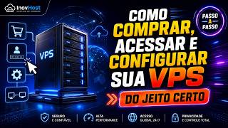Como Comprar, Acessar e Configurar sua VPS do Jeito Certo
