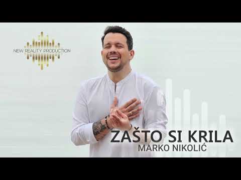 Marko Nikolić - Zašto si krila - (Official Audio - 2023)
