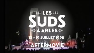 Les Suds, à Arles - Aftermovie 1998