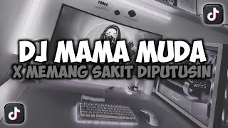 Download lagu DJ MAMA MUDA X MEMANG SAKIT DIPUTUSIN TAPI JANGAN DIPIKIRIN VIRAL TIKTOK FULL SONG MAMAN FVNDY mp3 Download lagu DJ MAMA MUDA X MEMANG SAKIT DIPUTUSIN TAPI JANGAN DIPIKIRIN VIRAL TIKTOK FULL SONG MAMAN FVNDY mp3