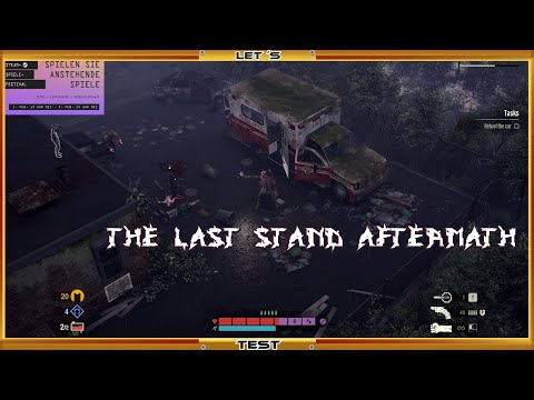 ANGEZOCKT: 💉The Last Stand: Aftermath 🚗 / Gameplay Test Deutsch