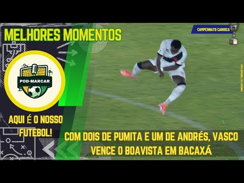 BOAVISTA 0 X 3 VASCO | MELHORES MOMENTOS | 4ª RODADA DO CAMPEONATO CARIOCA