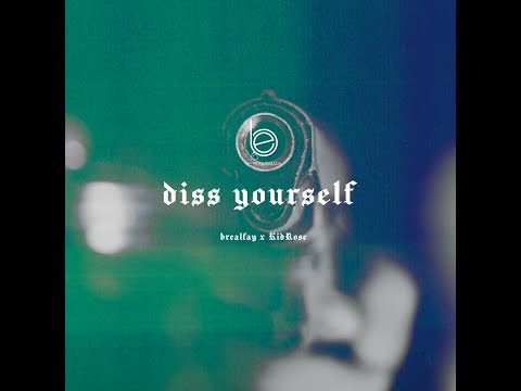 KidRose x brealfay - DISS YOURSELF (Prod. by ELBooz Musica)