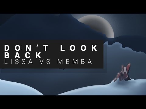LissA vs MEMBA - Don't Look Back