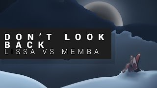 LissA vs MEMBA - Don't Look Back