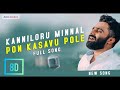 Kanniloru Minnal 8D Sajeer Koppam Ninavake Axns Audios