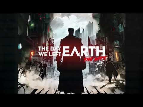 THE DAY WE LEFT EARTH - The Wire (Official Lyric Video)