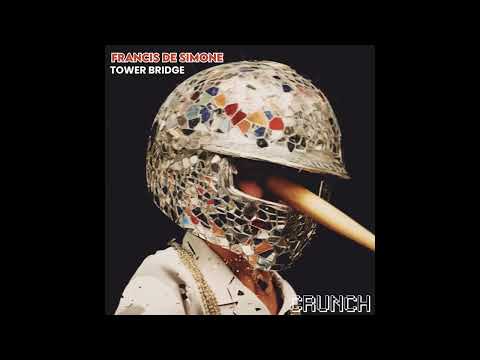 Francis De Simone - Tower Bridge (Extended Mix) [CRUNCH004]