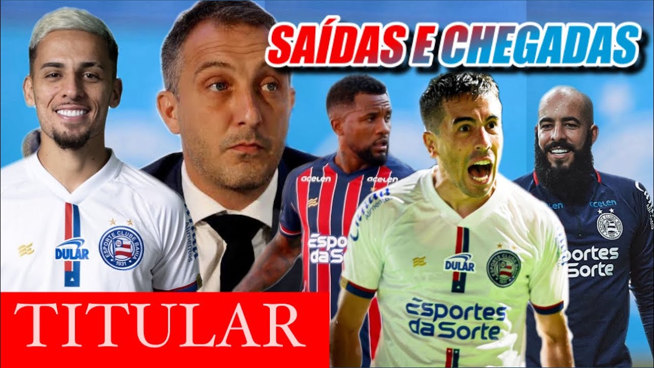 🔥BAHIA PREPARA LISTA DE SAÍDAS E CHEGADAS, CRAVA PROGRAMA DE MÁRCIO MARTINS;✅BIEL DE TITULAR?