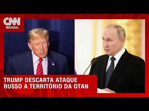 Trump diz que Putin não vai atacar territórios da Otan | HORA H