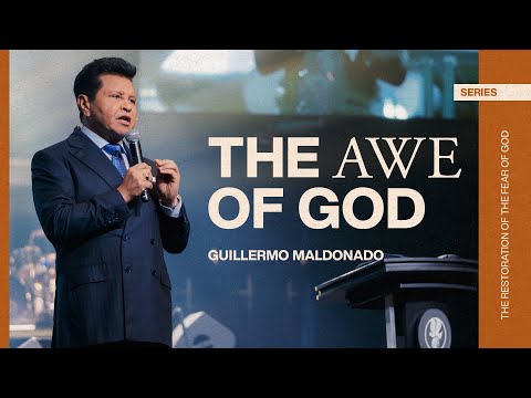 The Awe of God | Guillermo Maldonado