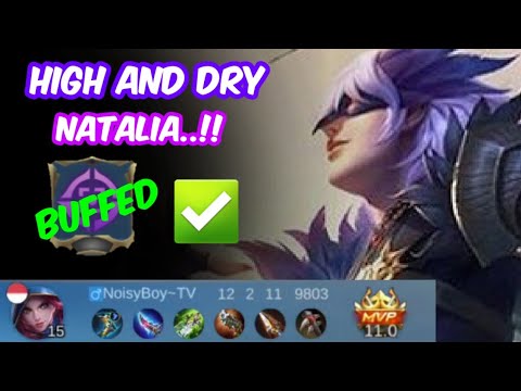 Buffed High And Dry + Natalia Is Broken | Natalia Mobile Legends