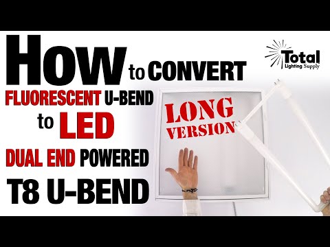 How to quickly Convert Fluorescent U-BEND to EZ LED T8 Dual End Powered U-BEND - Long Version