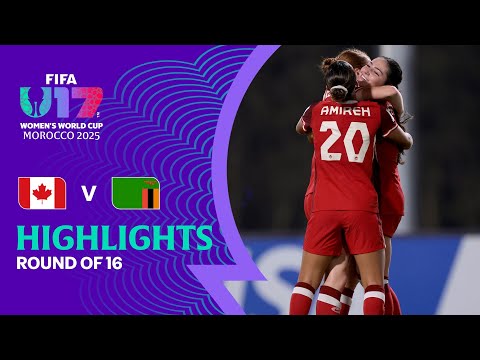 Canada vs Zambia Highlights | FIFA U-17 Women's World Cup Morocco 2025™