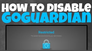 How To DISABLE GOGUARDIAN On A School Computer!