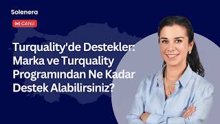 Turquality'de Destekler: Marka ve Turquality Programından Ne Kadar Destek Alabil