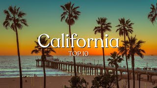 Top 10 Places To Visit In California