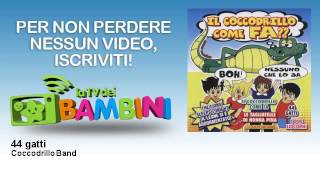 Coccodrillo Band - 44 gatti