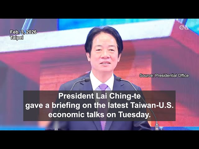 President Lai outlines outcomes of latest Taiwan-U.S. economic talks